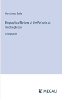 Biographical Notices of the Portraits at Hinchingbrook