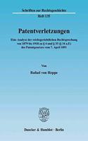 Patentverletzungen: Eine Analyse Der Reichsgerichtlichen Rechtsprechung Von 1879 Bis 1918 Zu 4 Und 35 ( 34 A.F.) Des Patentgesetzes Vom 7. April 1891