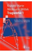 Tragwerke: Band 1: Theorie Und Berechnungsmethoden Statisch Bestimmter Stabtragwerke