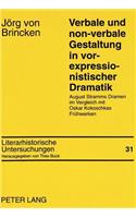 Verbale Und Non-Verbale Gestaltung in Vor-Expressionistischer Dramatik
