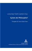 System Der Philosophie?