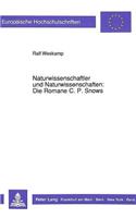 Naturwissenschaftler Und Naturwissenschaften: Die Romane C.P. Snows