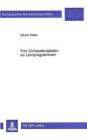 Von Computerspielen zu Lernprogrammen