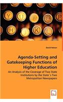 Agenda-Setting and Gatekeeping Functions of Higher Education - An Analysis of the Coverage of Two State Institutions by the State`s Two Metropolitan Newspapers