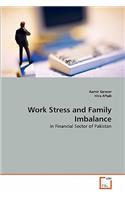 Work Stress and Family Imbalance