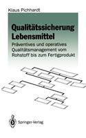 Qualitätssicherung Lebensmittel: Präventives und operatives Qualitätsmanagement vom Rohstoff bis zum Fertigprodukt(German)