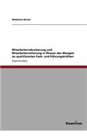 Mitarbeiterrekrutierung und Mitarbeitersicherung in Phasen des Mangels an qualifizierten Fach- und Führungskräften
