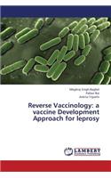 Reverse Vaccinology: A Vaccine Development Approach for Leprosy