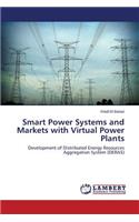 Smart Power Systems and Markets with Virtual Power Plants