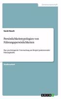 Persönlichkeitstypologien von Führungspersönlichkeiten