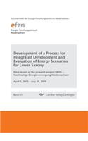 Development of a Process for Integrated Development and Evaluation of Energy Scenarios for Lower Saxony. Final report of the research project NEDS - Nachhaltige Energieversorgung Niedersachsen