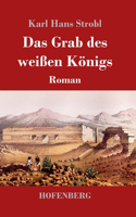 Grab des weißen Königs