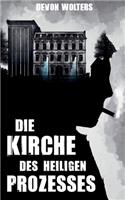 Die Kirche des heiligen Prozesses: New Weird - Thriller