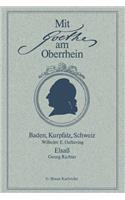Mit Goethe Am Oberrhein