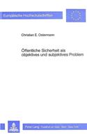 Oeffentliche Sicherheit ALS Objektives Und Subjektives Problem: Die Kriminalberichterstattung Im Koelner Stadtanzeiger, Bonner Generalanzeiger, Solinger Tageblatt, Wermelskirchener Generalanzeiger