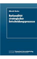 Rationalität Strategischer Entscheidungsprozesse