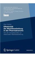 Effektivität Der Marktbearbeitung in Der Pharmabranche: Von Der Transaktionalen Zur Relationalen Marktbearbeitung