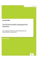 Zur Professionalität pädagogischen Handelns