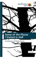 Some of the Places I Visited in Hell
