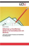 Dilemas y Conflictos Sobre la Constitución en Bolivia