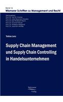 Supply Chain Management und Supply Chain Controlling in Handelsunternehmen