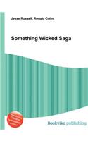 Something Wicked Saga