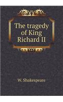 The Tragedy of King Richard II: (English)