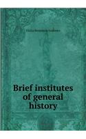 Brief institutes of general history: (English)