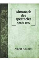Almanach des spectacles Année 1897: (French)