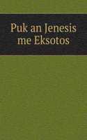 Puk an Jenesis me Eksotos