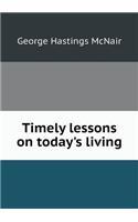 Timely lessons on today's living