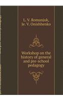 Workshop on the history of general and pre-school pedagogy