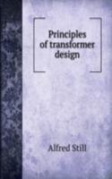 Principles of transformer design