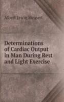 Determinations of Cardiac Output in Man During Rest and Light Exercise