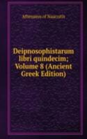 Deipnosophistarum libri quindecim; Volume 8 (Ancient Greek Edition)