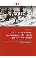 L'abus de domination économique et la théorie générale du contrat: (Omn.Univ.Europ.)