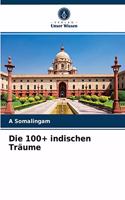 Die 100+ indischen Träume