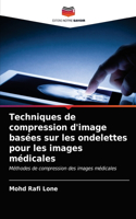 Techniques de compression d'image basées sur les ondelettes pour les images médicales