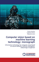 Computer vision based on machine learning technology