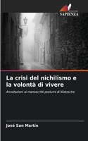 crisi del nichilismo e la volontà di vivere