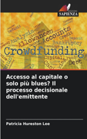 Accesso al capitale o solo più blues? Il processo decisionale dell'emittente