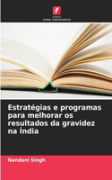 Estratégias e programas para melhorar os resultados da gravidez na Índia