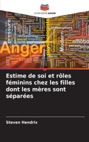Estime de soi et rôles féminins chez les filles dont les mères sont séparées