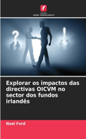 Explorar os impactos das directivas OICVM no sector dos fundos irlandês