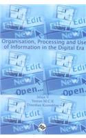 Organisation, Processing and Use of Information in the Digital Era: (English)