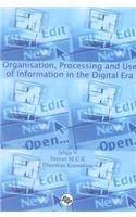 Organisation, Processing and Use of Information in the Digital Era