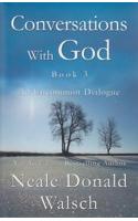 Conversations With God: Book 3