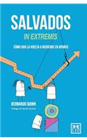 Salvados in Extremis: Cã3mo Dar La Vuelta a Negocios En Apuros(Acción Empresarial)