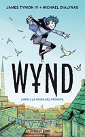 Wynd no 01: Libro uno: La huida del principe