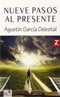 Nueve pasos al presente (Spanish Edition)